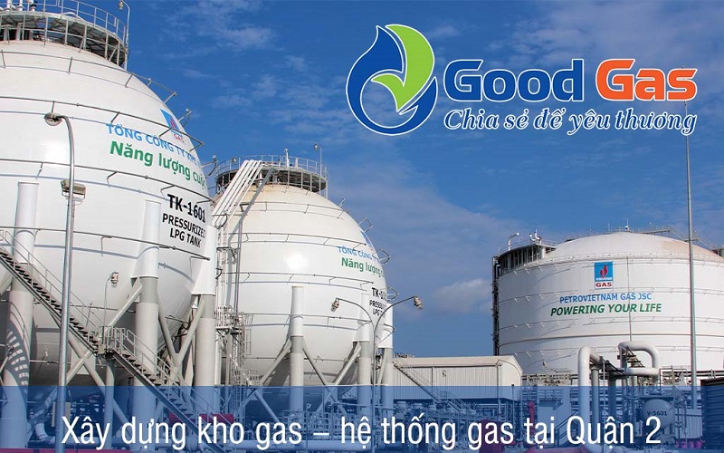 Xây dựng kho gas – hệ thống gas tại Quận 2